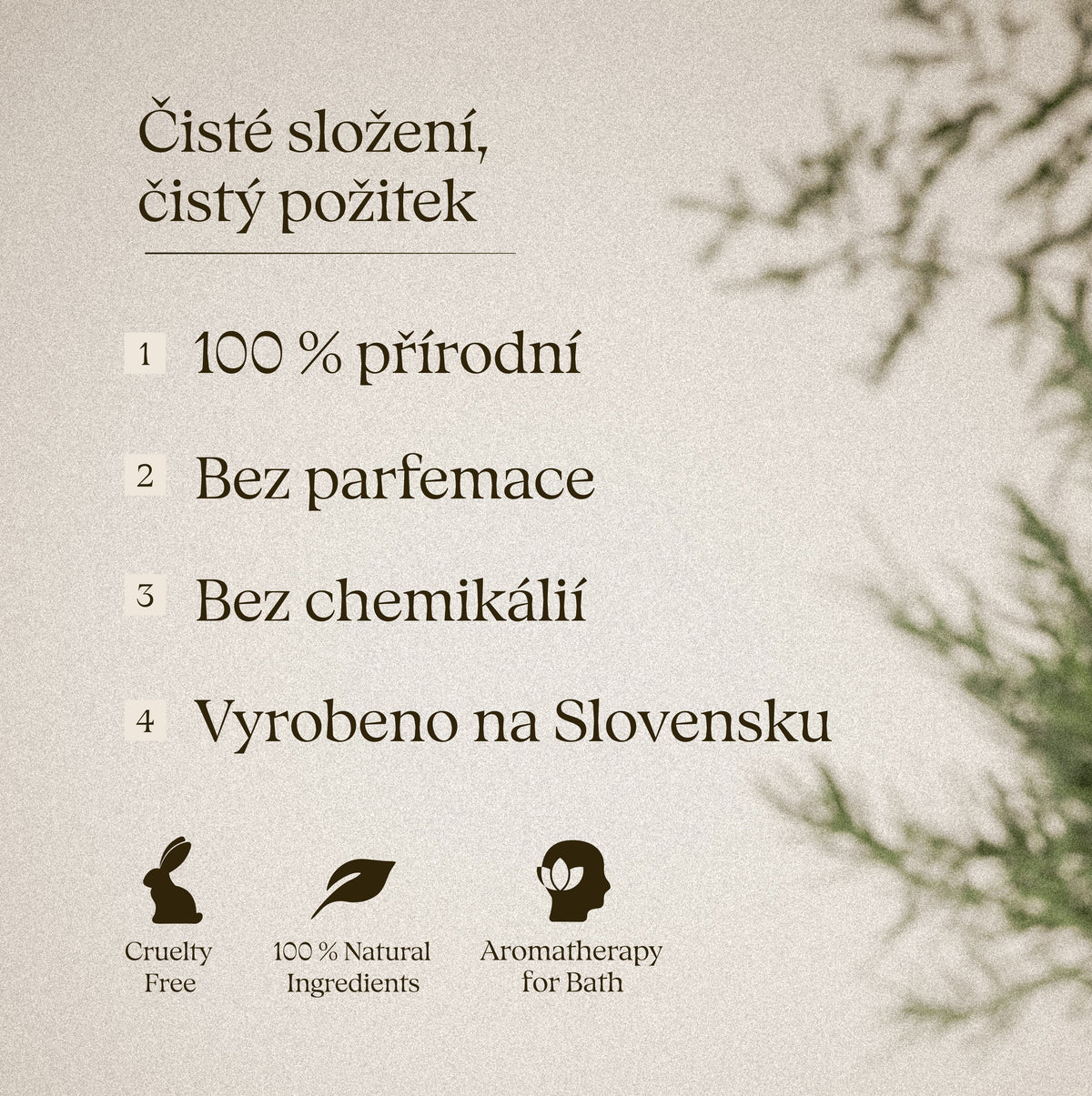 Čisté složení, čistý požitek: 100 % přírodní, bez parfemace, bez chemikálií, vyrobeno na Slovensku